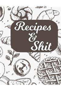 Recipes & Shit