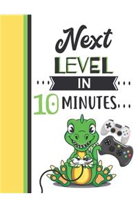 Next Level In 10 Minutes