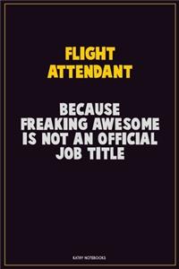 Flight Attendant, Because Freaking Awesome Is Not An Official Job Title
