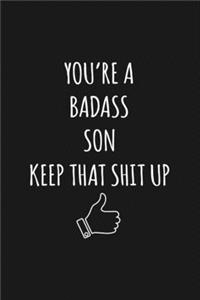 You're A Badass Son