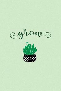 Grow