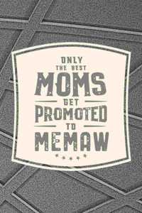 Only The Best Moms Get Promoted To Memaw