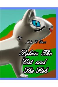 Sylvia The Cat and The Fish.