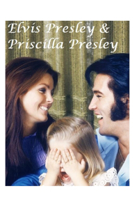 Elvis Presley & Priscilla Presley