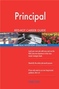 Principal RED-HOT Career Guide; 2560 REAL Interview Questions