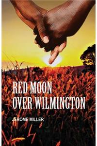 Red Moon Over Wilmington