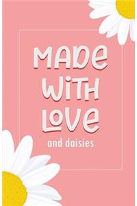 Made with Love and Daisies: Pretty Blank Grid Lined Notebook for Journaling, Notetaking, Sketching and Creative Writing