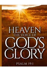 Heaven the Voice of God's Glory Psalm 19