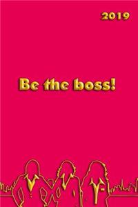 Be the Boss!