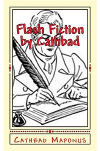 Flash Fiction by Cathbad