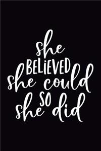 She Believed She Could So She Did