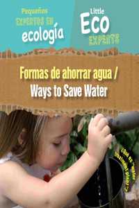 Formas de Ahorrar Agua / Ways to Save Water