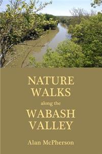 Nature Walks Along the Wabash Valley