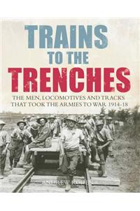 Trains to the Trenches
