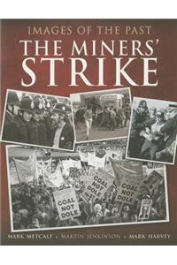 Images of the Past: The Miners' Strike