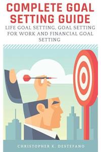 Complete Goal Setting Guide