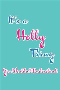It's an Holly Thing You Wouldn't Understand