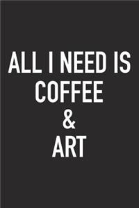 All I Need Is Coffee and Art
