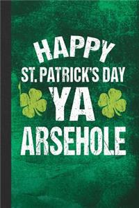 Happy St. Patrick's Day YA Arsehole