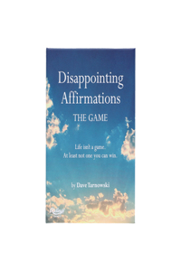 Disappointing Affirmations: The Game