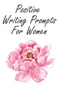 Positive Writing Prompts For Women