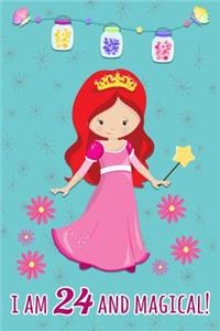 I Am 24 and Magical