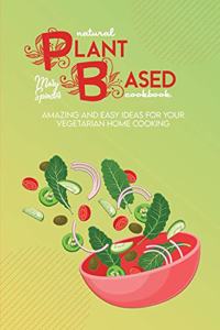 Natural Plant Based Cookbook