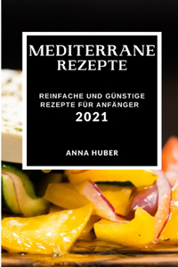 Mediterrane Rezepte 2021