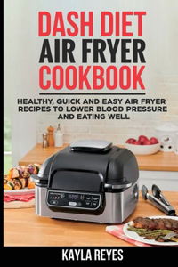 Dash Diet Air Fryer Cookbook