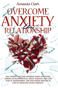 Overcome Anxiety in Relationship