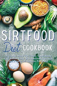 The Sirtfood Diet Cookbook