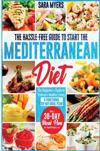 The Hassle-Free Guide to Start the Mediterranean Diet
