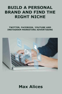 Build a Personal Brand and Find the Right Niche