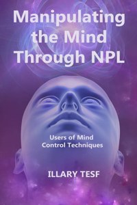 Manipulating the Mind Through NPL