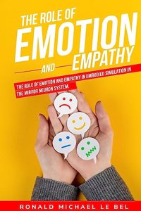 role of emotion and empathy in embodied simulation in the mirror neuron system.