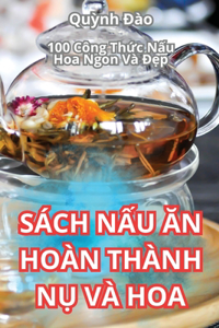 Sách NẤu Ăn Hoàn Thành NỤ VÀ Hoa