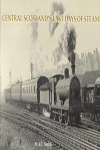 Central Scotland's Last Days of Steam