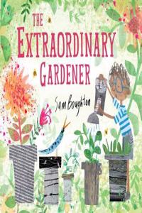 Extraordinary Gardener