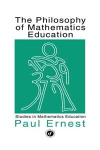 The Philosophy of Mathematics Education