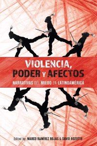 Violencia, Poder Y Afectos