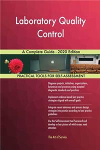 Laboratory Quality Control A Complete Guide - 2020 Edition