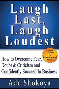 Laugh Last, Laugh Loudest