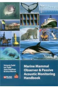 Marine Mammal Observer and Passive Acoustic Monitoring Handbook