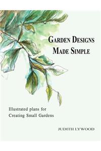 Garden Designs Made Simple