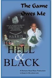 To Hell and Black