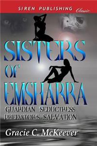 Sisters of Emsharra [Guardian Seductress: Predator's Salvation] (Siren Publishing Classic)