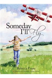 Someday I'll Fly