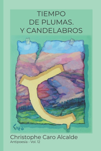 Tiempo de Plumas. Y Candelabros