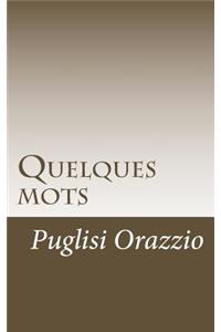 Quelques mots