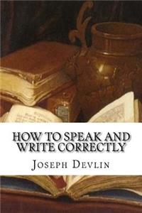 How to Speak and Write Correctly